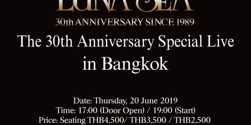 LUNA SEA 30th Anniversary Special Live in Bangkok